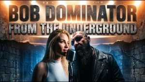 Bob Dominator From The Underground