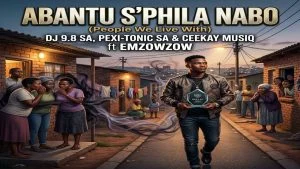 Dj 9 8 Sa Uyazi Pexi Tonic Sa Ceekay Musiq Abantu Sphila Nabo Dj 9 8 Sapexi Tonic Sa Ceekay Musiq Ft Emzowzow