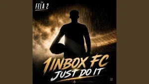 Fela 2 1 Inbox Fc Just Do It