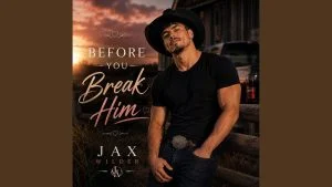 Jax Wilder Before You Break Him