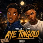 Joblaq Aye Tingolo Ft Lyta And Trg Chaze