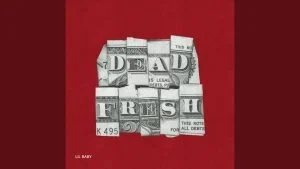 Lil Baby Dead Fresh