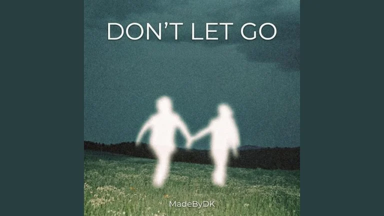 Madebydk Dont Let Go