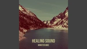 Minister Mike Healing Sound