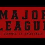 Sarkodie – Major League (ft. Kweku Smoke)
