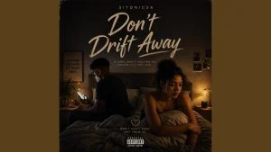 Sitonicsa Dont Drift Away