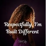 Velvet Sky – Respectfully, I’m Built Different