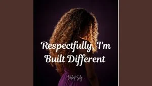 Velvet Sky Respectfully Im Built Different