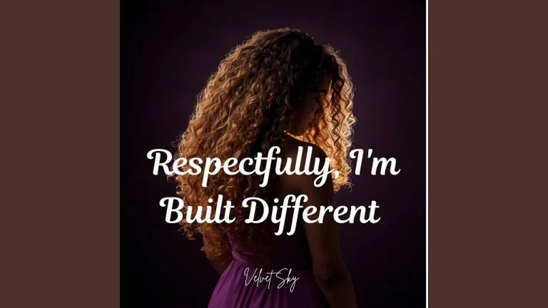 Velvet Sky Respectfully Im Built Different